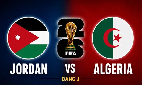 Xem trực tiếp bóng đá Jordan vs Algeria ở đâu, kênh nào? Link xem trực tiếp World Cup 2026 trên VTV3