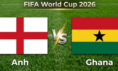 VTV6, VTV3 TRỰC TIẾP bóng đá Anh vs Ghana hôm nay 24/6 - Link xem trực tiếp World Cup 2026 mới nhất