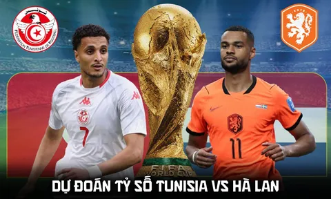 Dự đoán tỷ số Tunisia vs Hà Lan 6h00 ngày 26/6 - Nhận định bóng đá World Cup 2026 hôm nay