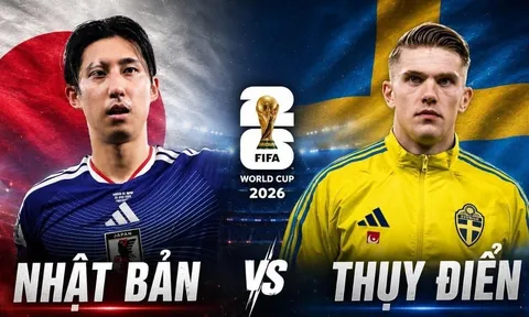 VTV trực tiếp bóng đá Nhật Bản vs Thuỵ Điển - Link xem trực tiếp World Cup 2026 hôm nay 26/6