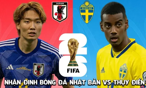Nhận định bóng đá Nhật Bản vs Thụy Điển - 6h ngày 26/6 - World Cup 2026: Ông lớn châu Á thăng hoa