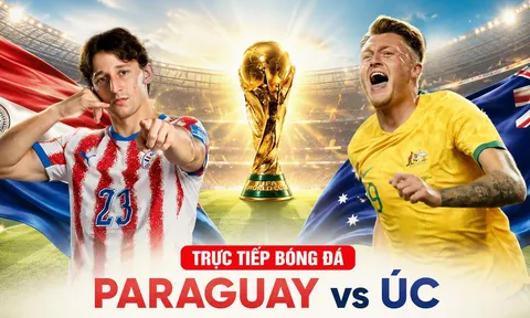 Link xem TRỰC TIẾP bóng đá Paraguay vs Úc 09h00 ngày 26/6 - VTV trực tiếp World Cup 2026 hôm nay