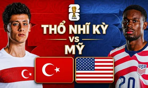 Link xem TRỰC TIẾP bóng đá Thổ Nhĩ Kỳ vs Mỹ 09h00 ngày 26/6 - VTV6 trực tiếp World Cup 2026 hôm nay