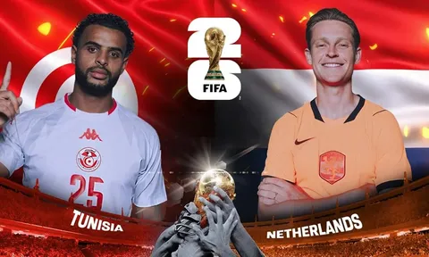 Nhận định bóng đá Tunisia vs Hà Lan - World Cup 2026: Dàn sao Ngoại hạng Anh lên tiếng