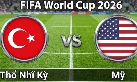 VTV6, VTV3 TRỰC TIẾP bóng đá Thổ Nhĩ Kỳ vs Mỹ hôm nay 26/6 - Link xem trực tiếp World Cup 2026 mới nhất