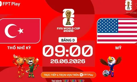 Xem trực tiếp bóng đá Thổ Nhĩ Kỳ vs Mỹ ở đâu, kênh nào? Link xem trực tiếp World Cup 2026 trên VTV3