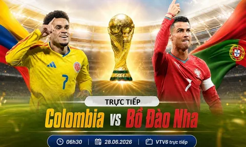 VTV trực tiếp bóng đá Colombia vs Bồ Đào Nha - Link xem trực tiếp World Cup 2026 hôm nay 28/6 trên VTV7