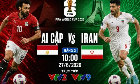 VTV trực tiếp bóng đá Ai Cập vs Iran - Link xem trực tiếp World Cup 2026 hôm nay 27/6 trên VTV2