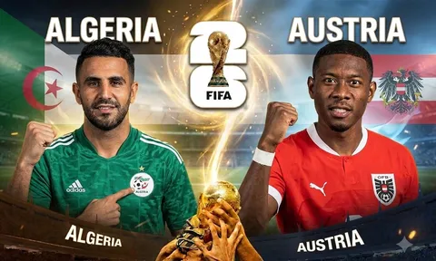 Dự đoán tỷ số Algeria vs Áo 9h00 ngày 28/6 - Nhận định bóng đá World Cup 2026 hôm nay
