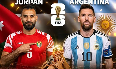 Nhận định bóng đá Jordan vs Argentina - World Cup 2026: Messi vắng mặt?