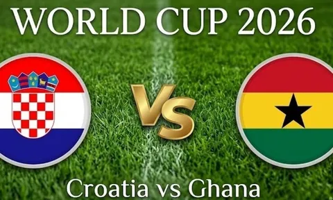 VTV3, VTV6 TRỰC TIẾP bóng đá Croatia vs Ghana hôm nay 28/6 - Link xem trực tiếp World Cup 2026