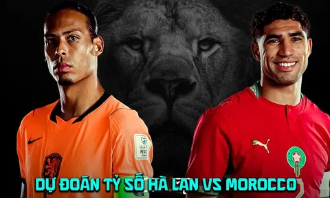 Dự đoán tỷ số Hà Lan vs Morocco 8h ngày 30/6 - Nhận định bóng đá World Cup 2026 hôm nay