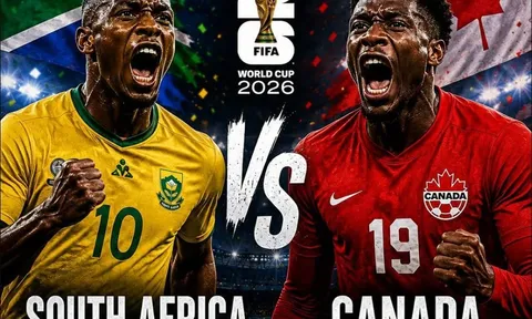 Dự đoán tỷ số Nam Phi vs Canada, 2h ngày 29/6 - Nhận định bóng đá World Cup 2026