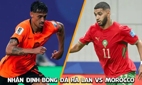 Nhận định bóng đá Hà Lan vs Morocco 8h ngày 30/6 - Vòng 1/16 World Cup 2026: Rượt đuổi kịch tính?