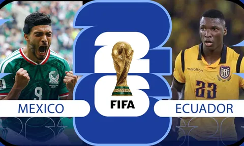 Link xem TRỰC TIẾP bóng đá Mexico vs Ecuador 08h00 ngày 1/7 - VTV6, VTV3 trực tiếp World Cup 2026