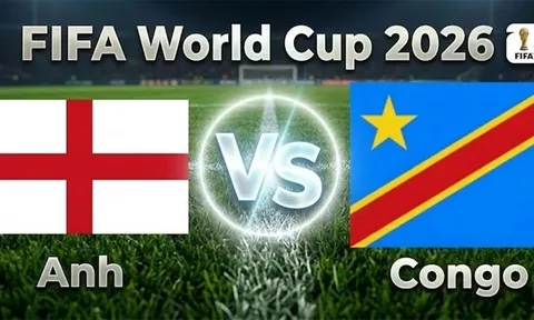 VTV3, VTV6 TRỰC TIẾP bóng đá Anh vs CHDC Congo hôm nay 1/7 - Link xem trực tiếp World Cup 2026 mới nhất