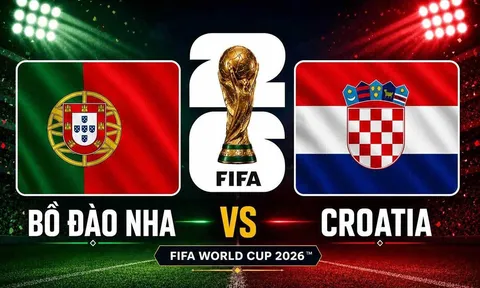 Trực tiếp bóng đá Croatia vs Bồ Đào Nha, 6h ngày 3/7 - Link xem trực tiếp World Cup 2026 trên VTV6