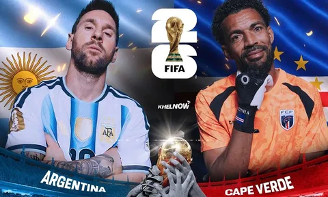 Dự đoán tỷ số, kết quả bóng đá Argentina vs Cape Verde 5h ngày 4/7 - World Cup 2026: Messi làm lu mờ Vozinha