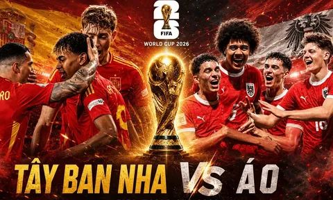 Link xem TRỰC TIẾP bóng đá Tây Ban Nha vs Áo 02h00 ngày 3/7 - VTV3, VTV6 trực tiếp World Cup 2026 hôm nay