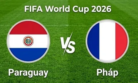 VTV3, VTV6 TRỰC TIẾP bóng đá Pháp vs Paraguay hôm nay 5/7 - Link xem trực tiếp World Cup 2026 mới nhất