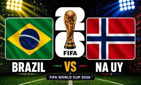 Dự đoán kết quả, tỷ số Brazil vs Na Uy - World Cup 2026: Siêu máy tính nhận định bóng đá hôm nay 5/7