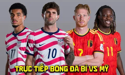 VTV6 VTV3 trực tiếp bóng đá Mỹ vs Bỉ 7h00 ngày 7/7 - Link xem trực tiếp World Cup 2026 hôm nay