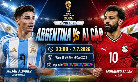 VTV trực tiếp bóng đá Argentina vs Ai Cập - Link xem trực tiếp World Cup 2026 hôm nay 7/7 trên VTV3