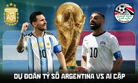 Dự đoán tỷ số Argentina vs Ai Cập 23h ngày 7/7 - Nhận định bóng đá World Cup 2026 hôm nay
