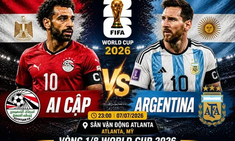Nhận định bóng đá, dự đoán tỷ số kết quả Argentina vs Ai Cập, 23h ngày 7/7 - Vòng 1/8 World Cup 2026