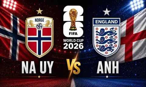 Dự đoán kết quả, tỷ số Na Uy vs Anh - World Cup 2026: Siêu máy tính nhận định bóng đá hôm nay 11/7