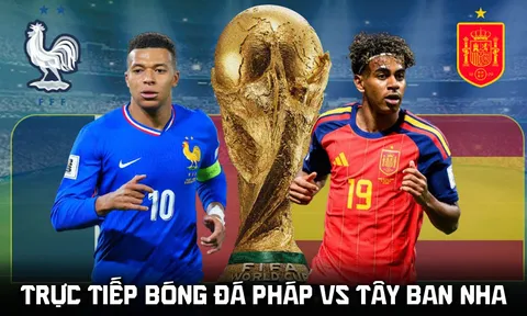 Link xem trực tiếp bóng đá Pháp vs Tây Ban Nha 2h ngày 15/7 - VTV6 VTV3 trực tiếp World Cup 2026 hôm nay