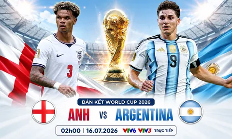 Trực tiếp bóng đá Anh vs Argentina, 2h ngày 16/7 - Link xem trực tiếp World Cup 2026 trên VTV6 HD