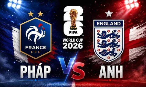VTV trực tiếp bóng đá Pháp vs Anh - Link xem trực tiếp World Cup 2026 hôm nay 19/7 trên VTV3