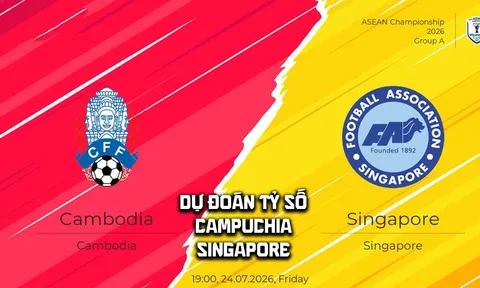 Dự đoán tỷ số Campuchia vs Singapore 19h ngày 24/7 - Nhận định bóng đá ASEAN Cup 2026 hôm nay