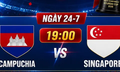 Trực tiếp bóng đá Campuchia vs Singapore, 19h ngày 24/7 - Link em trực tiếp AFF Cup 2026 trên VTV6