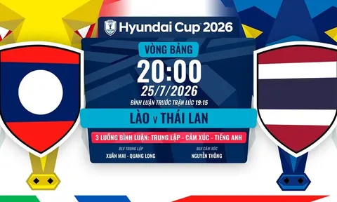 Trực tiếp bóng đá Lào vs Thái Lan, 20h ngày 25/7 - Link xem trực tiếp AFF Cup 2026 trên VTV6 FULL HD