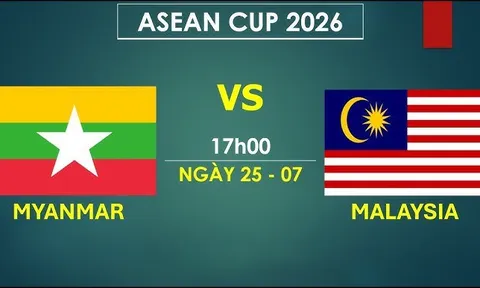 VTV6, VTV5 TRỰC TIẾP bóng đá Myanmar vs Malaysia hôm nay 25/7 - Link xem trực tiếp AFF Cup 2026 mới nhất