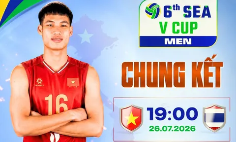 Kết quả bóng chuyền chung kết SEA V.Cup 2026 hôm nay 26/7: ĐT Việt Nam 'trả nợ' Thái Lan