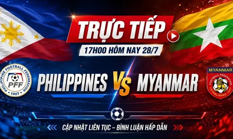 VTV trực tiếp bóng đá Philippines vs Myanmar - Link xem trực tiếp AFF Cup 2026 hôm nay 28/7 trên VTV6