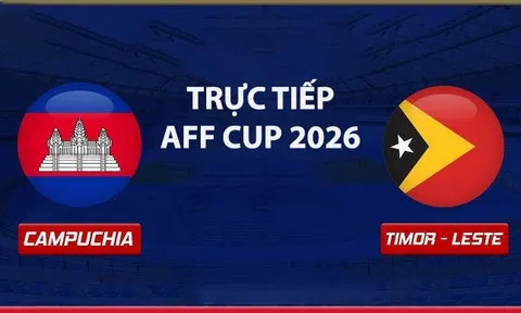 Link xem TRỰC TIẾP bóng đá Campuchia vs Timor Leste hôm nay 3/8 - VTV5, VTV6 trực tiếp AFF Cup 2026