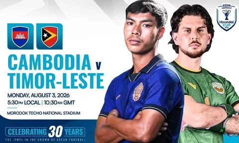 Trực tiếp bóng đá Campuchia vs Timor Leste 17h30 ngày 3/8 - VTV trực tiếp AFF Cup 2026 hôm nay