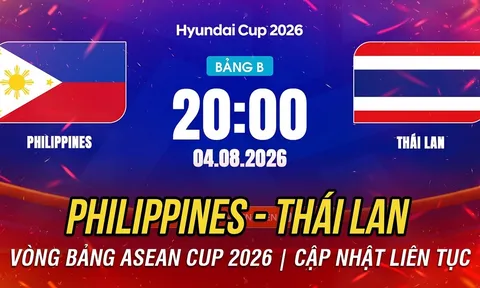 Kết quả bóng đá Philippines vs Thái Lan - Cập nhật link xem trực tiếp AFF Cup 2026 mới nhất