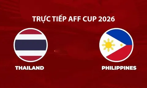 Link xem TRỰC TIẾP bóng đá Philippines vs Thái Lan hôm nay 4/8 - VTV6, VTVgo trực tiếp AFF Cup 2026