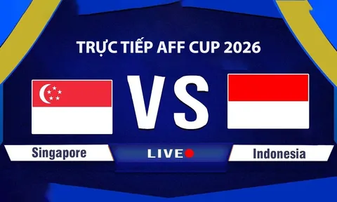 Link xem TRỰC TIẾP bóng đá Singapore vs Indonesia hôm nay 7/8 - VTV6, VTV7 trực tiếp AFF Cup 2026
