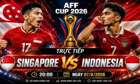 VTV trực tiếp bóng đá Singapore vs Indonesia - Link xem trực tiếp AFF Cup 2026 hôm nay 7/8 trên VTV7