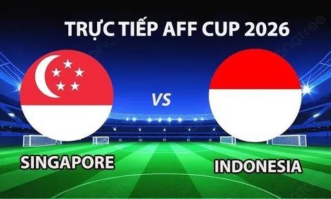 VTV6, VTV7 TRỰC TIẾP bóng đá Singapore vs Indonesia hôm nay 7/8 - Link xem trực tiếp AFF Cup 2026 mới nhất