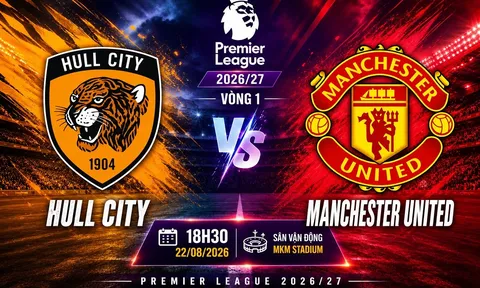 Dự đoán kết quả, tỷ số Hull City vs Man United - Vòng 1 Ngoại hạng Anh: Siêu máy tính nhận định bóng đá hôm nay 22/8