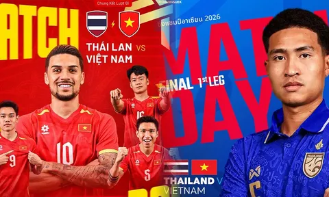 Lịch phát sóng AFF Cup 2026 hôm nay 22/8 - Link xem TRỰC TIẾP bóng đá Thái Lan vs Việt Nam trên VTV6, VTVgo