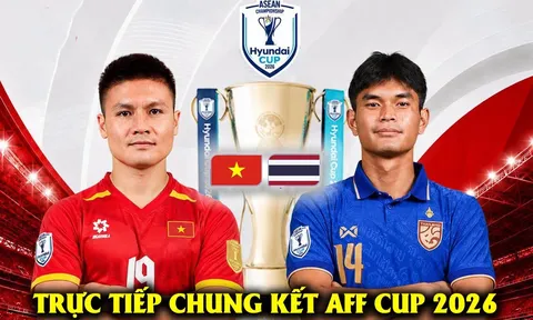 Trực tiếp bóng đá Việt Nam vs Thái Lan hôm nay 26/8 - Link xem trực tiếp Chung kết AFF Cup 2026 trên VTV