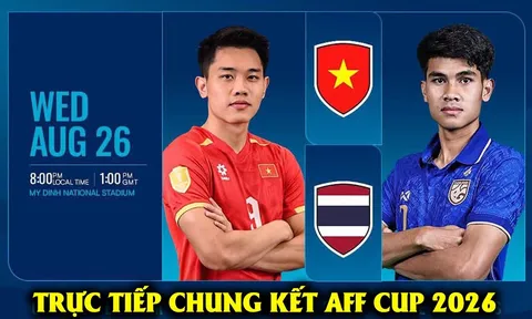 VTV6 VTV3 trực tiếp bóng đá Việt Nam vs Thái Lan hôm nay 26/8 - Link xem trực tiếp AFF Cup 2026 trên VTV